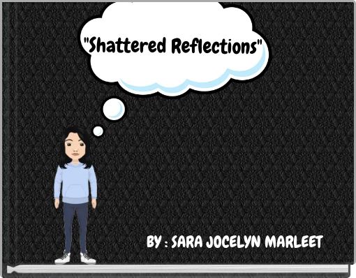 "Shattered Reflections"