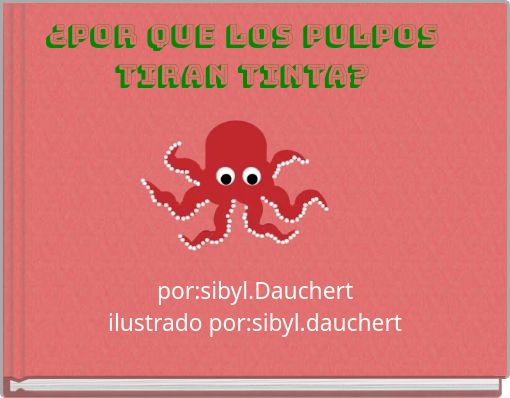 Book Cover for: ¿por que los pulpos tiran tinta?