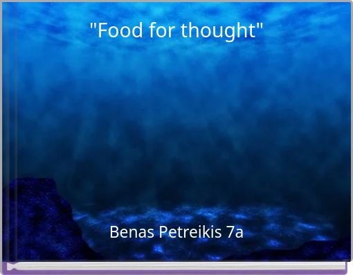 "Food for thought"