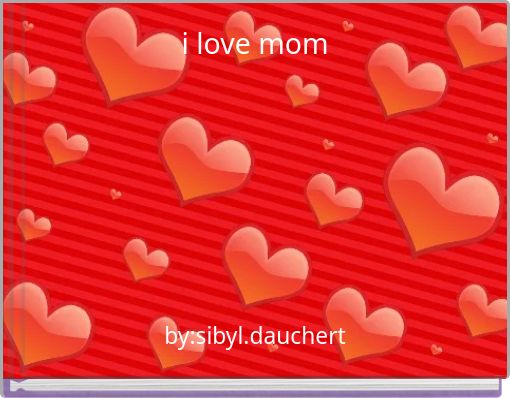 i love mom