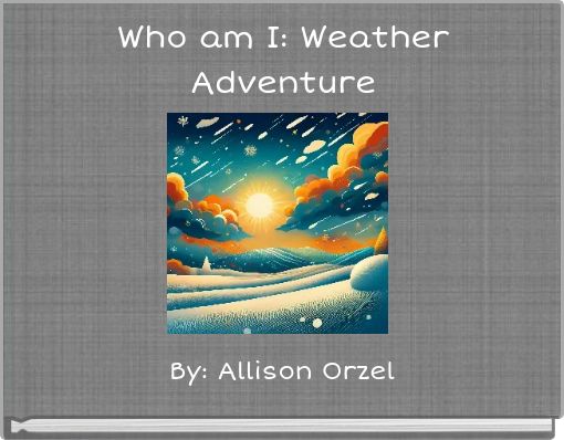 Who am I: Weather Adventure