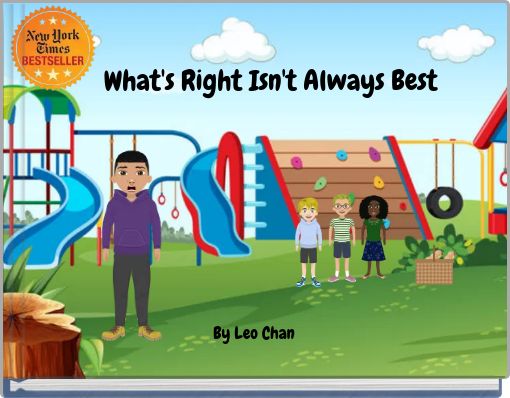 What's Right Isn't Always Best