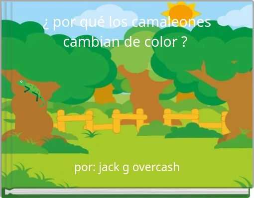 ¿ por qué los camaleones cambian de color ?