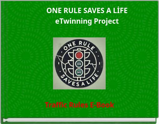 ONE RULE SAVES A LİFE eTwinning Project