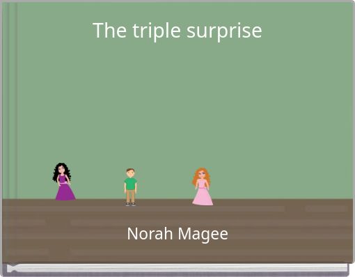 The triple surprise