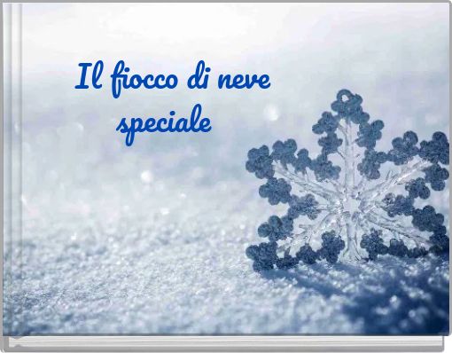 Il fiocco di neve speciale