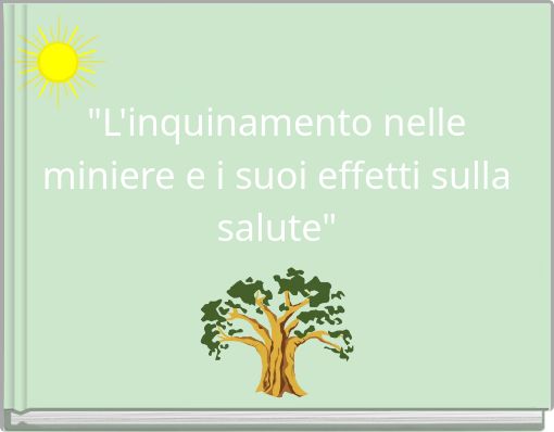"L'inquinamento nelle miniere e i suoi effetti sulla salute"