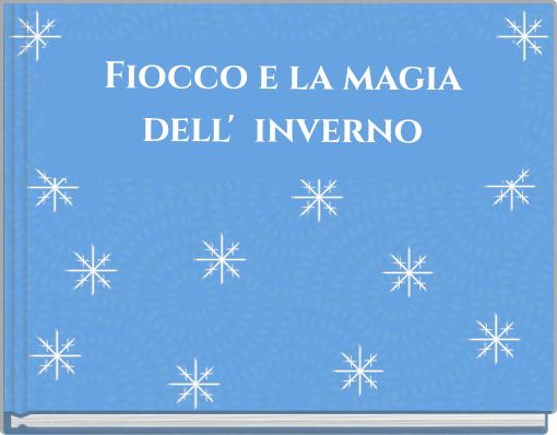 Fiocco e la magia dell' inverno