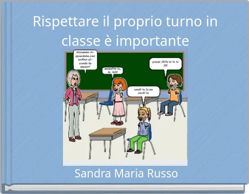 Rispettare il proprio turno in classe &egrave; importante