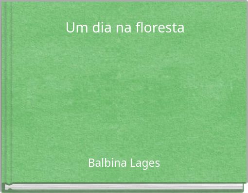 Um dia na floresta