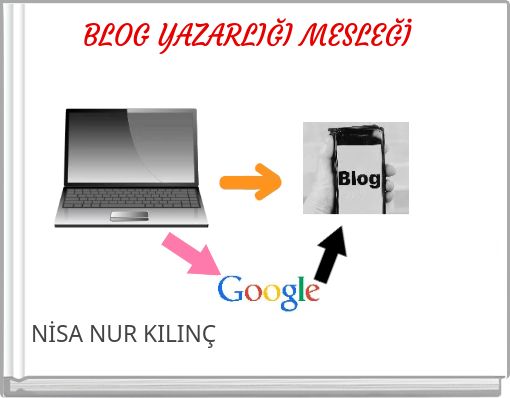 BLOG YAZARLIĞI MESLEĞİ