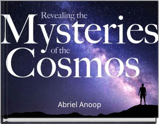 Revealing the mysteries of the cosmos
