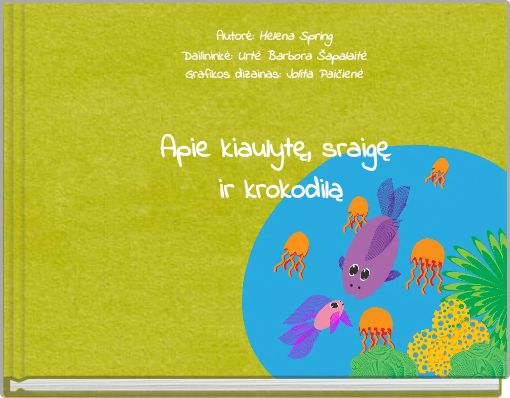 Apie kiaulytę, sraigę ir krokodilą