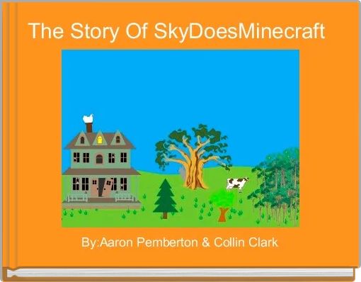 The Story Of SkyDoesMinecraft 