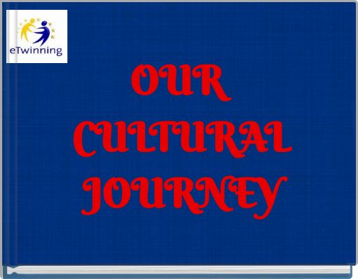 OUR CULTURAL JOURNEY