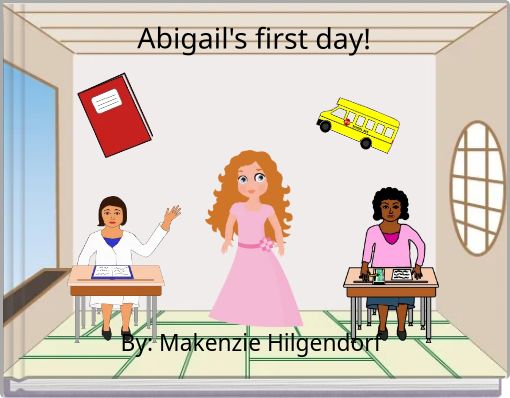 Abigail's first day!