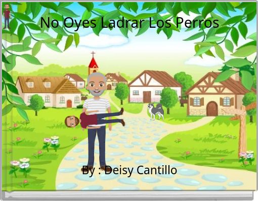 No Oyes Ladrar Los Perros