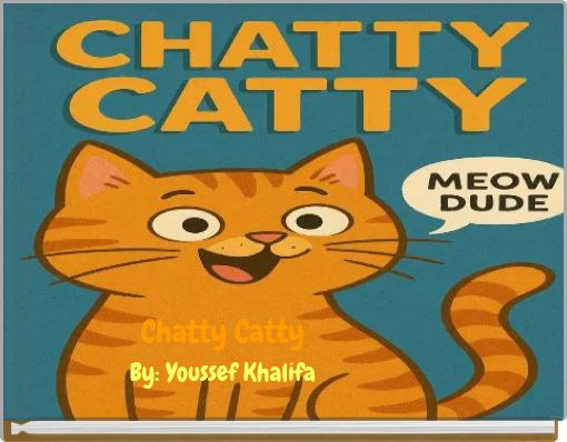 Front cover of 'Chatty Catty By: Youssef Khalifa' 