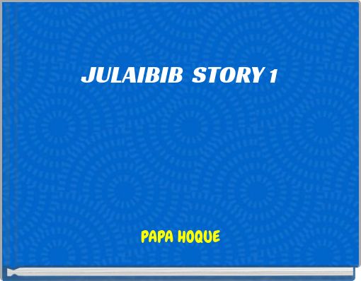 JULAIBIB STORY 1