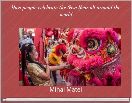 How people celebrate the New Year all around the world