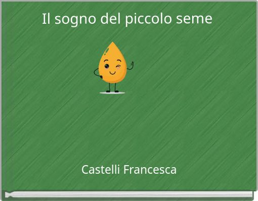 Il sogno del piccolo seme