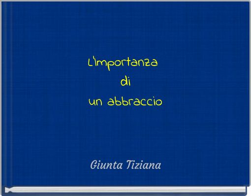 L'Importanza di un abbraccio