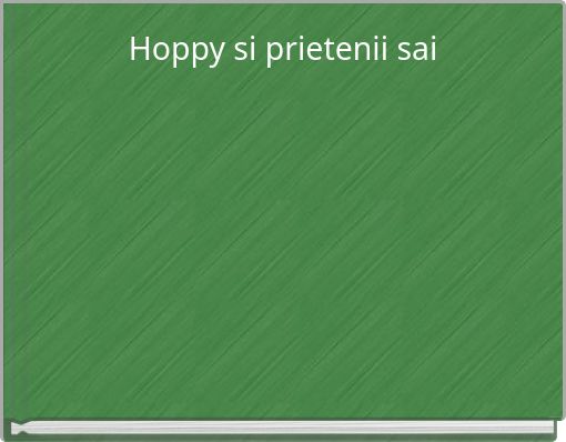 Hoppy si prietenii sai
