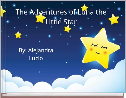 The Adventures of Luna the Little Star