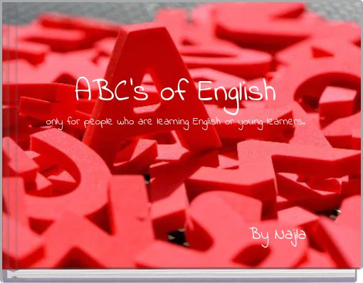 ABC's of English only for people who are learning English or young learners.