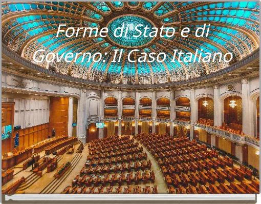 Forme di Stato e di Governo: Il Caso Italiano