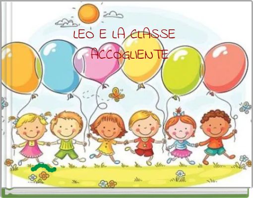 LEO E LA CLASSE ACCOGLIENTE