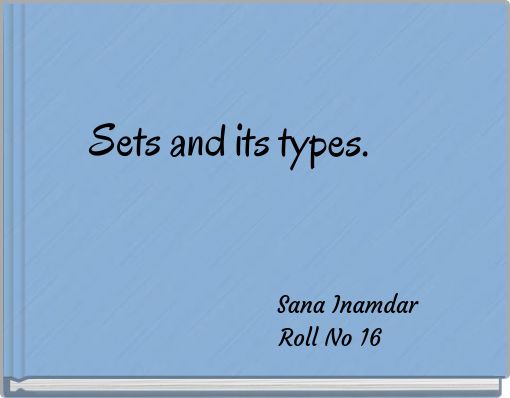 Sets and its types.