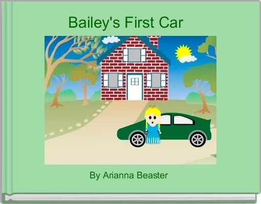 Front cover of 'Bailey's First Car  ' 