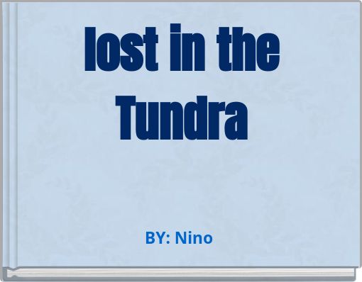 lost in the Tundra