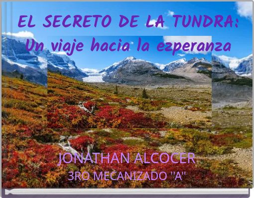 EL SECRETO DE LA TUNDRA: Un viaje hacia la ezperanza