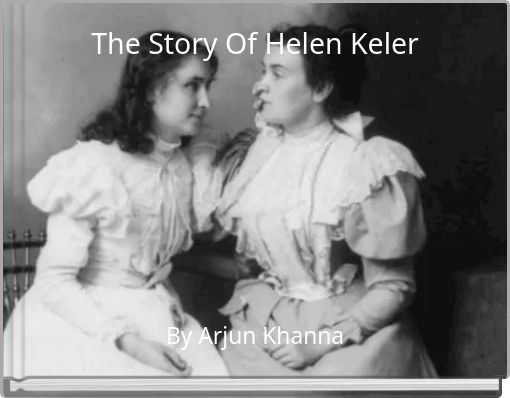 The Story Of Helen Keler