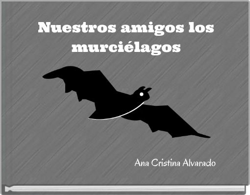 Front cover of 'Nuestros amigos los murciélagos' 