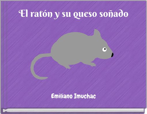 El rat&oacute;n y su queso so&ntilde;ado