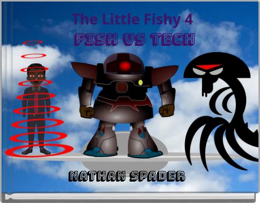 The Little Fishy 4 Fish vs Tech