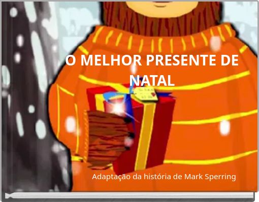 O MELHOR PRESENTE DE NATAL