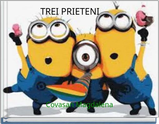 TREI PRIETENI