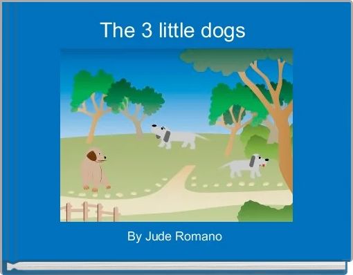 The 3 little dogs 