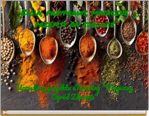 Zioła, przyprawy, magiczne przepisy na zdrowie (copy)