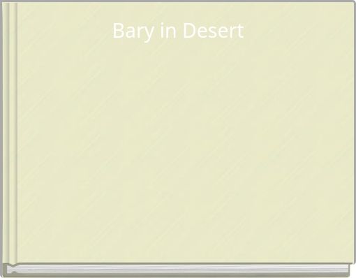 Bary in Desert