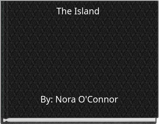Front cover of 'The Island By: Nora O'Connor' 