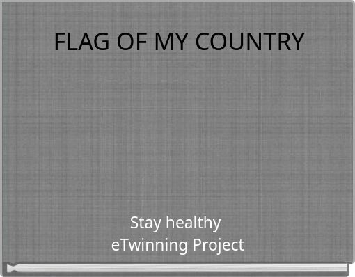 FLAG OF MY COUNTRY