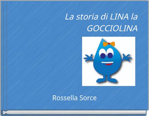 La storia di LINA la GOCCIOLINA