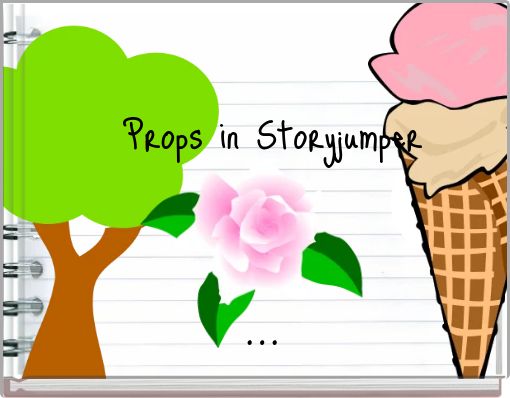 Props in Storyjumper