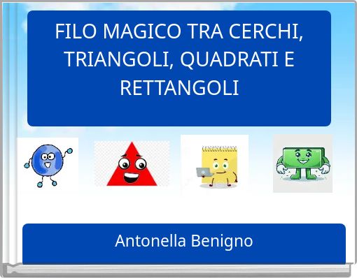 FILO MAGICO TRA CERCHI, TRIANGOLI, QUADRATI E RETTANGOLI