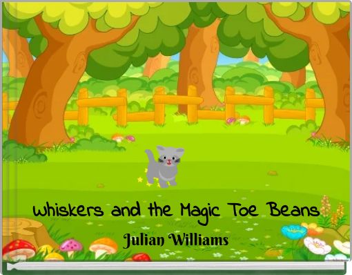 Whiskers and the Magic Toe Beans